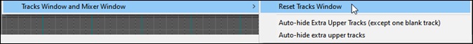 right-click on the Tracks window - Tracks Window and Mixer Window | Reset Tracks Window